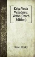 Kdyz Vesla Vypadncu: Verse (Czech Edition)