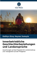 Innerbetriebliche Geschlechterbeziehungen und Landansprüche