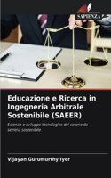 Educazione e Ricerca in Ingegneria Arbitrale Sostenibile (SAEER)