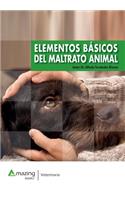 Elementos Basicos del Maltrato Animal