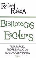 Bibliotecas Escolares: Guia Para el Profesorado de Educacion Primaria