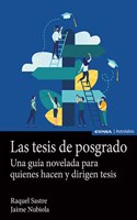 Las tesis de posgrado: Una guia novelada para quienes hacen y dirigen tesis (Astrolabio Ciencias Sociales) (Spanish Edition)