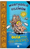 Guía Mortadelo: Guía Para Las Vacaciones / Mortadelo Guide: Guide for the Holidays