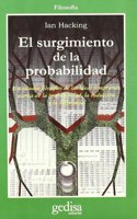 El surgimiento de la probabilidad/ The Emergence Of Probability: Un Estudio Filosofico De Las Ideas Tempranas Acerca De La Probabilidad, La Induccion Y La Inferencia (Cla-de-ma)