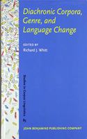 Diachronic Corpora, Genre, and Language Change: 85 (Studies in Corpus Linguistics)