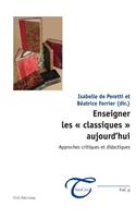 Enseigner Les « Classiques » Aujourd'hui