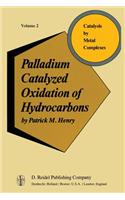 Palladium Catalyzed Oxidation of Hydrocarbons