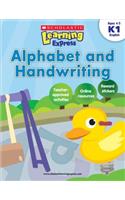 Scholastic Learning Express: Alphabet and Handwriting: Grades K-1