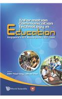 Information Communication Technology In Education: Singapore's Ict Masterplans 1997-2008