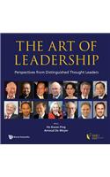 Art Of Leadership, The: Perspectives From Distinguished Thought Leaders