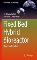 Fixed Bed Hybrid Bioreactor