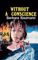 Without a Conscience