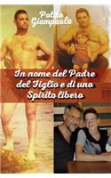 In Nome del Padre del Figlio E Di Uno Spirito Libero