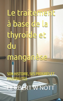 Le traitement à base de la thyroïde et du manganèse