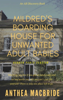 Mildred's Boarding House For Unwanted Adult Babies (rubber pants version)