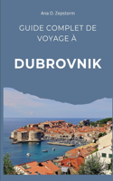 Guide Complet de Voyage à Dubrovnik