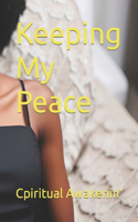Keeping My Peace