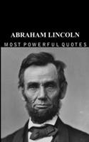 Abraham Lincoln: Quotes that are Really Worth Reading(39 Most Powerful Quote)