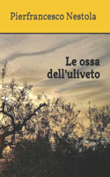 ossa dell'uliveto