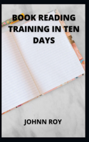 Book Reading Training in Ten Days