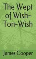 The Wept of Wish-Ton-Wish