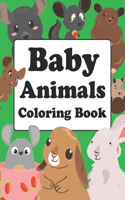 Baby Animals Coloring Book: Baby Animals Coloring Book For Kids