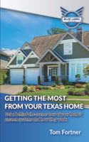 Getting the Most From Your Texas Home: Get a behind-the-scenes tour of your home's unseen systems and how they work.