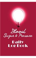Blood Sugar & Pressure Daily Log Book