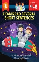 I Can Read Several Short Sentences. My Kids First Level Readers Book Bilingual English Swahili: 1st step teaching your child to read 100 easy lessons basic sight words games. Fun learning, reading, writing and coloring pages for kids ages 4-8 j