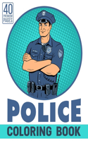 Police Coloring Book: Police Coloring Book: For Creative Children, Boys, and Girls Ages 4-8,9-12