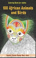 100 African Animals and Birds - Coloring Book for adults - Gazella, Possum, Bunny, Bear, other