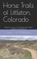 Horse Trails of Littleton, Colorado