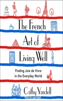 The French Art of Living Well