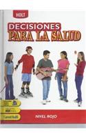 Holt Decisions for Health: Student Edition Red 2005