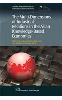 Multi-Dimensions of Industrial Relations in the Asian Knowledge-Based Economies