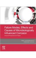 Failure Modes, Effects and Causes of Microbiologically Influenced Corrosion