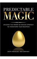 Predictable Magic: Unleash the Power of Design Strategy to Transform Your Business(English)