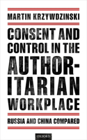 Consent and Control in the Authoritarian Workplace