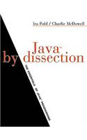 Java by Dissection: The Essentials of Java Programming