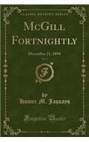 McGill Fortnightly, Vol. 3: December 21, 1894 (Classic Reprint)