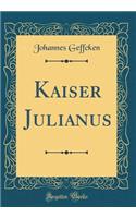 Kaiser Julianus (Classic Reprint)