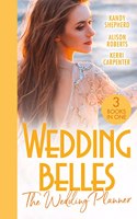 Wedding Belles: The Wedding Planner: The Tycoon and the Wedding Planner  The Wedding Planner and the CEO  The Wedding Truce