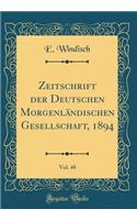 Zeitschrift der Deutschen Morgenländischen Gesellschaft, 1894, Vol. 48 (Classic Reprint)