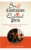 Sin and Confession in Colonial Peru: Spanish-Quechua Penitential Texts, 1560-1650(Joe R. and Teresa Lozano Long Series in Latin American and Latino Art and Culture)