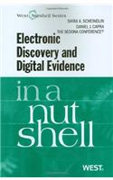 The Sedona Conference's Electronic Discovery and Digital Evidence in a Nutshell