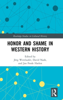 Honor and Shame in Western History
