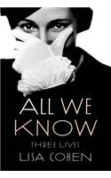 All We Know: Three Lives(English)