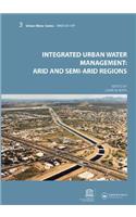 Integrated Urban Water Management: Arid and Semi-Arid Regions