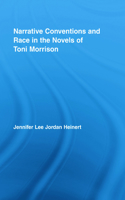 Narrative Conventions and Race in the Novels of Toni Morrison