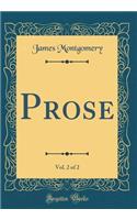 Prose, Vol. 2 of 2 (Classic Reprint)